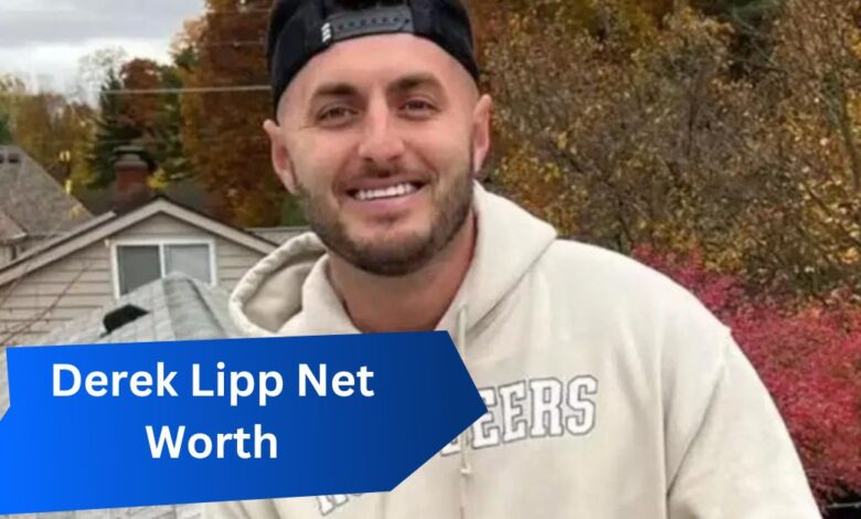 Derek Lipp Net Worth