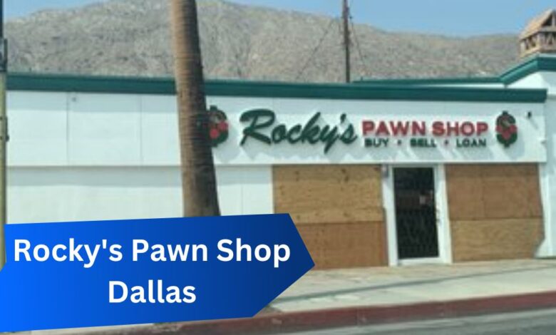 Rocky's Pawn Shop Dallas