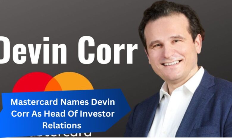 Mastercard Names Devin Corr As Head Of Investor Relations