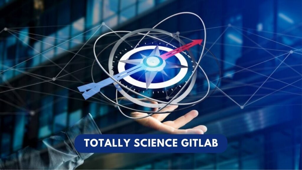 How To Get Start With Totally Science Gitlab