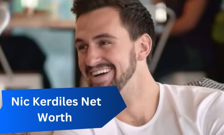 Nic Kerdiles Net Worth