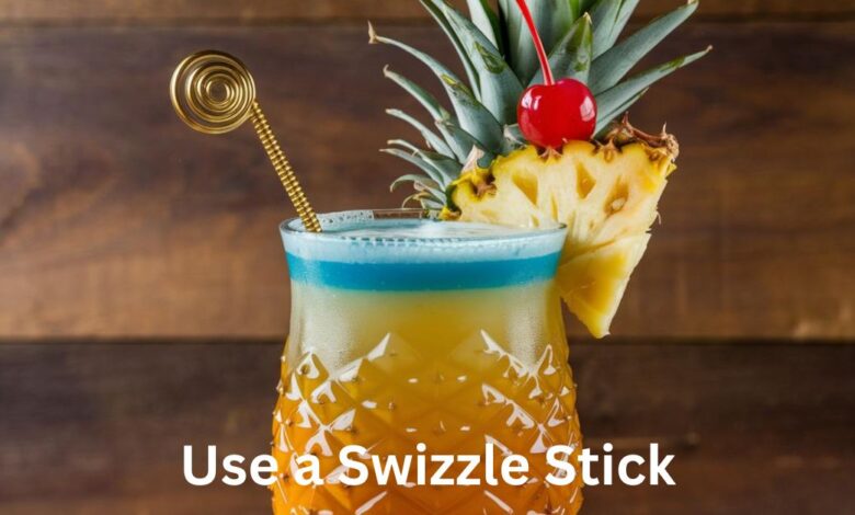 Use a Swizzle Stick