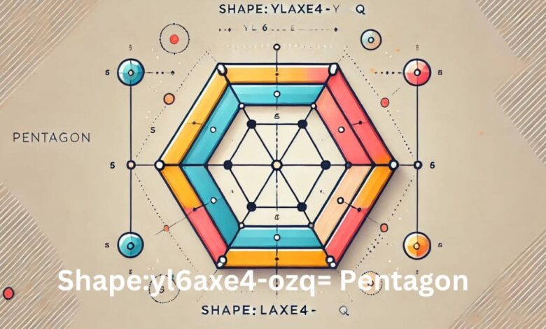 Shape:yl6axe4-ozq= Pentagon