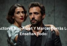 Actores Nao Albet Y Marcel Borràs Lo Enseñan Todo